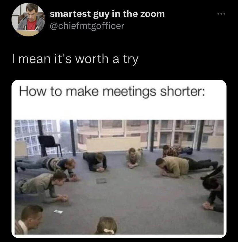 Short meetings meme