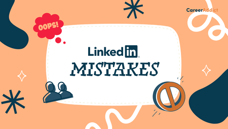 5 LinkedIn Mistakes That Could Kill Your Profile